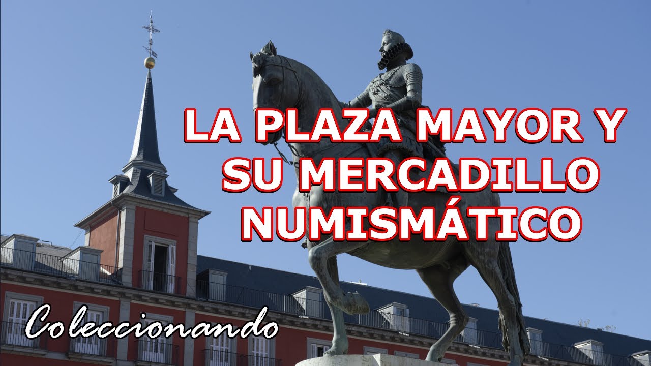 Coleccionando - El mercadillo de la Plaza Mayor de Madrid