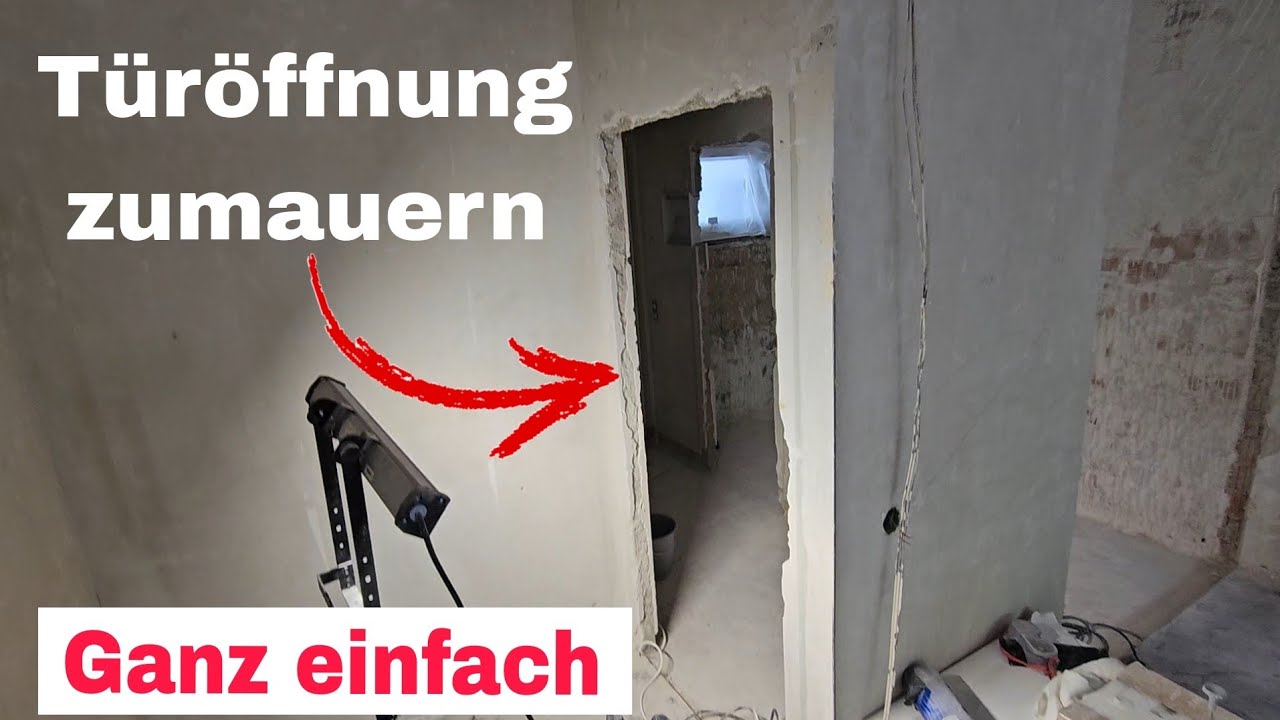 Anleitung Türöffnung zumauern. Ganz einfach
