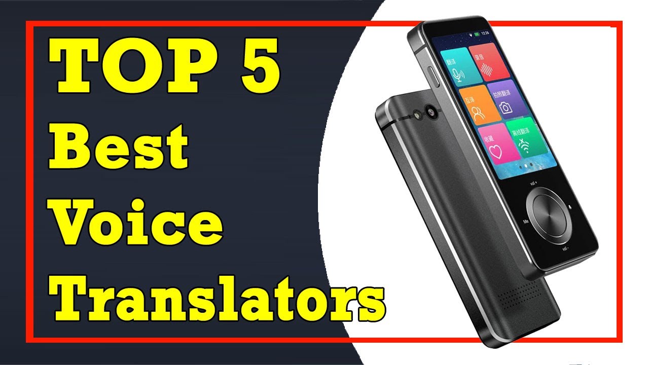 Top 5 Best Voice Translators In 2021