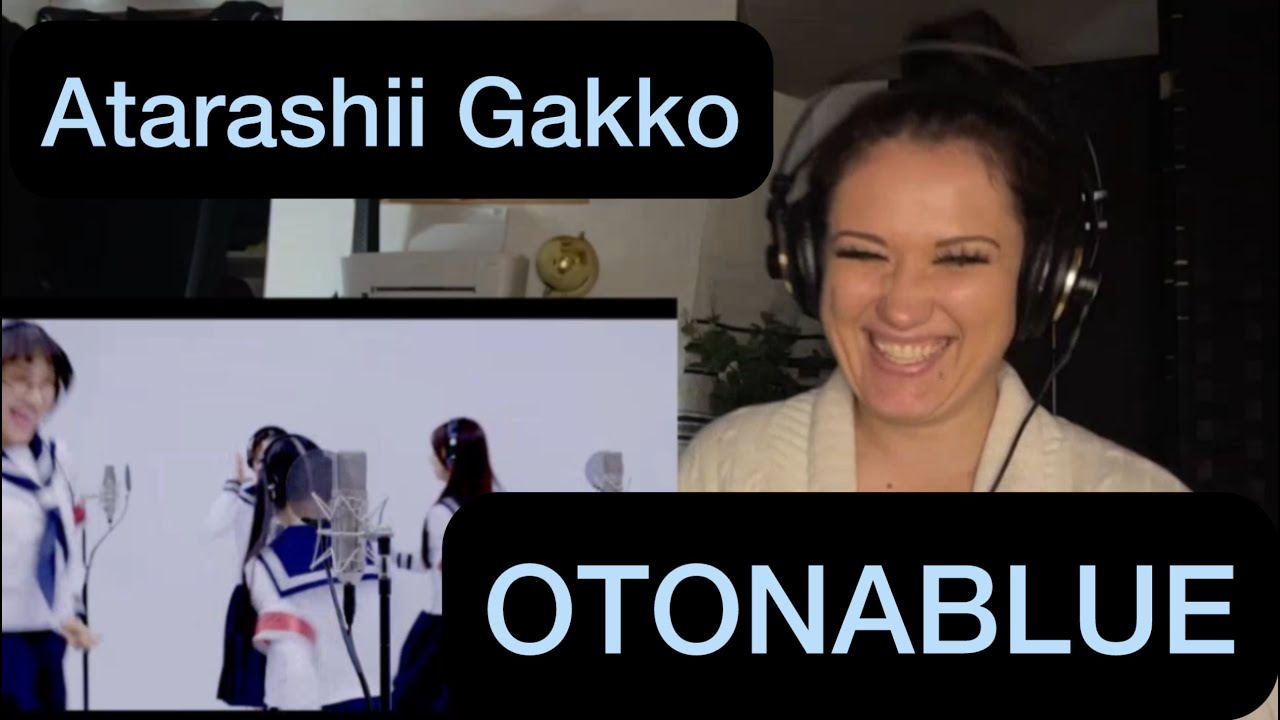Metal Singer Reacts to ATARASHII GAKKO! – OTONABLUE / THE FIRST TAKE