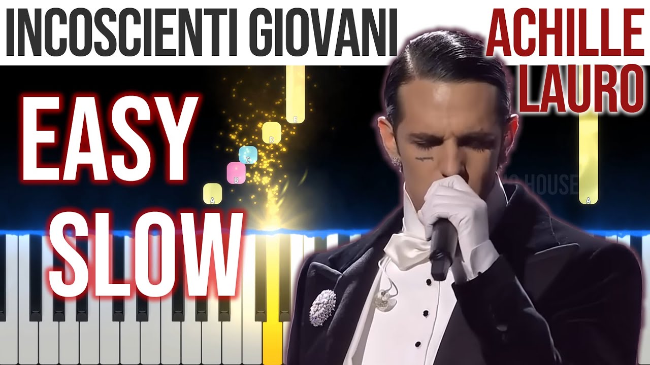 Incoscienti Giovani - Achille Lauro - SANREMO 2025 - EASY SLOW Piano Tutorial - Melody + Ch + B🎹4K🤙