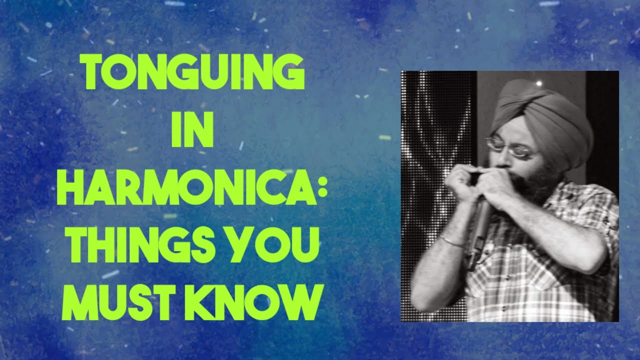 Tonguing in harmonica | things you need to know
