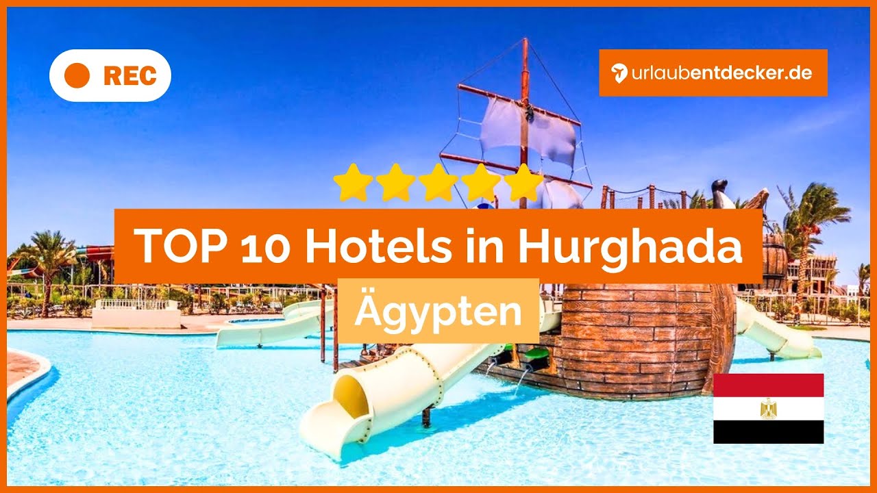 🇪🇬⭐️ TOP 10 Die besten HOTELS in HURGHADA 🏖️ All Inclusive, Aquaparks & Luxus! #Hurghada #Ägypten 🇩🇪