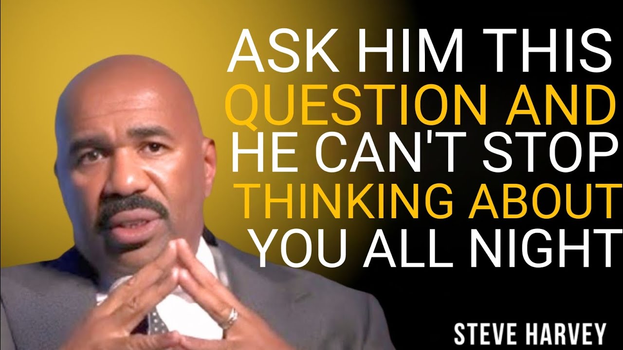 ASK HIM THIS QUESTION AND HE CAN’T STOP THINKING ABOUT YOU ALL NIGHT
