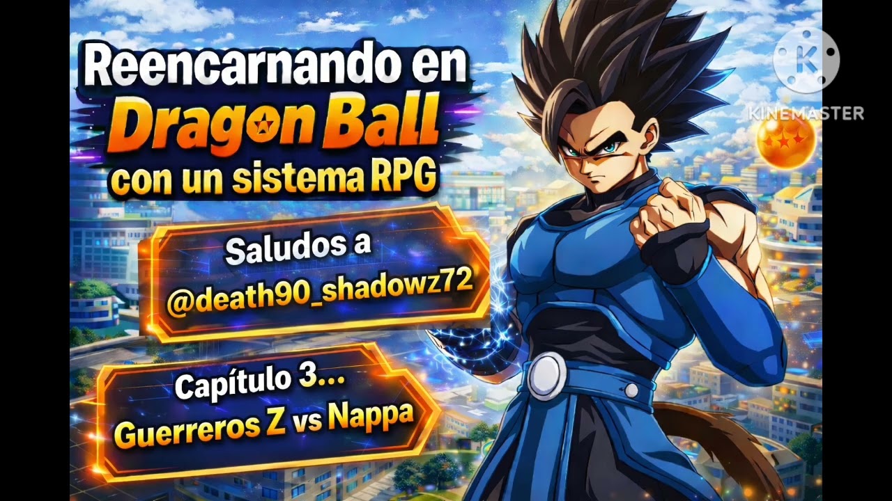 Reencanando en dragón ball con un sistema RPG cap 3 