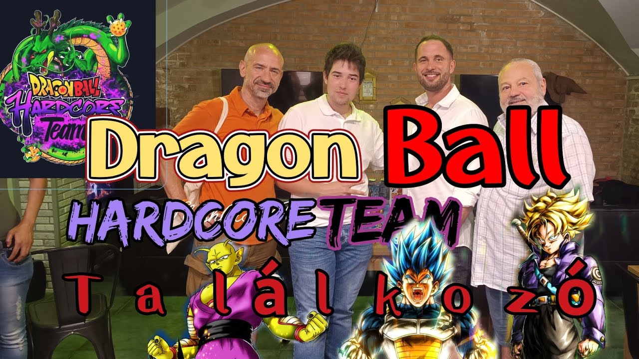 Dragon Ball Hardcore Team találkozó