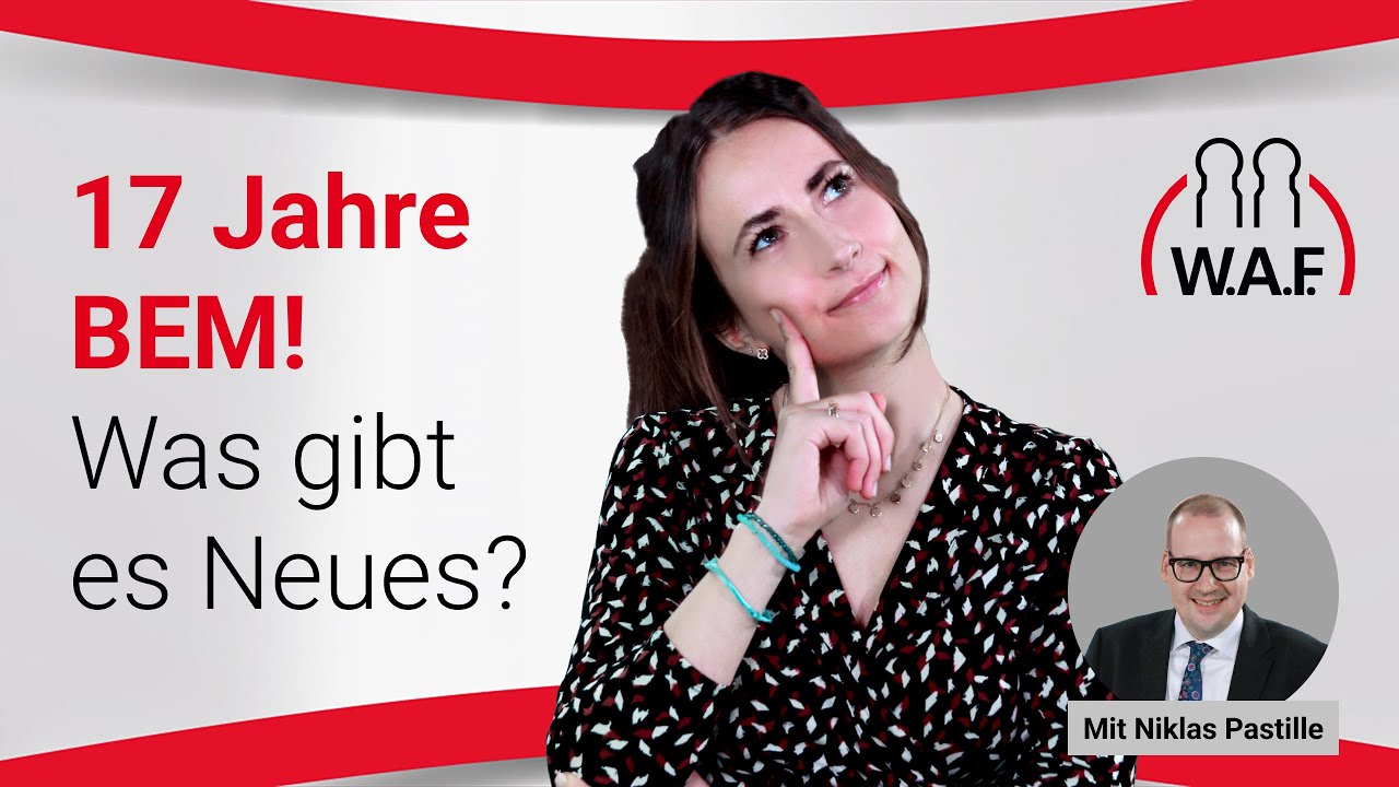 17 Jahre BEM! Was gibt es Neues? | Betriebsrat Video