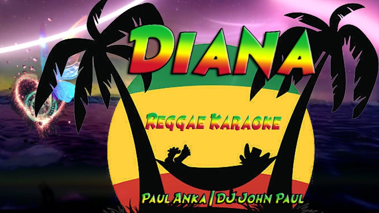 Diana - Paul Anka Reggae (karaoke version)