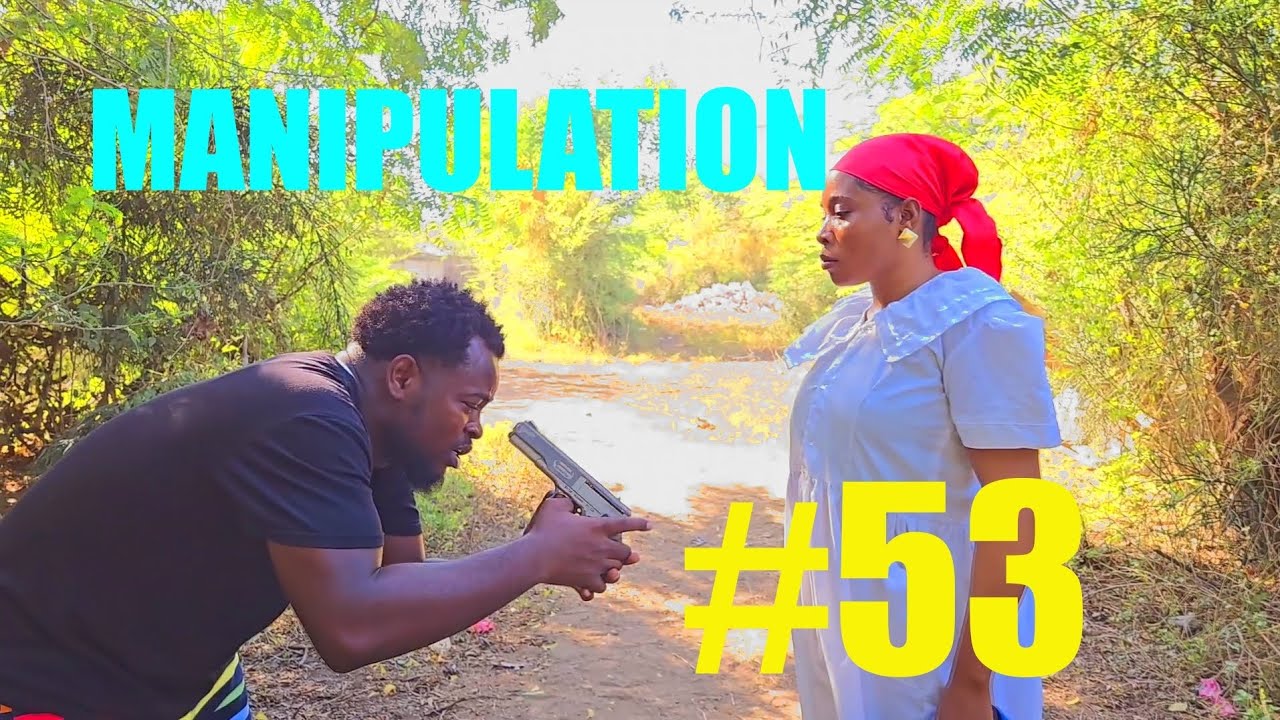 MANIPULATION FULL EPISODE 53