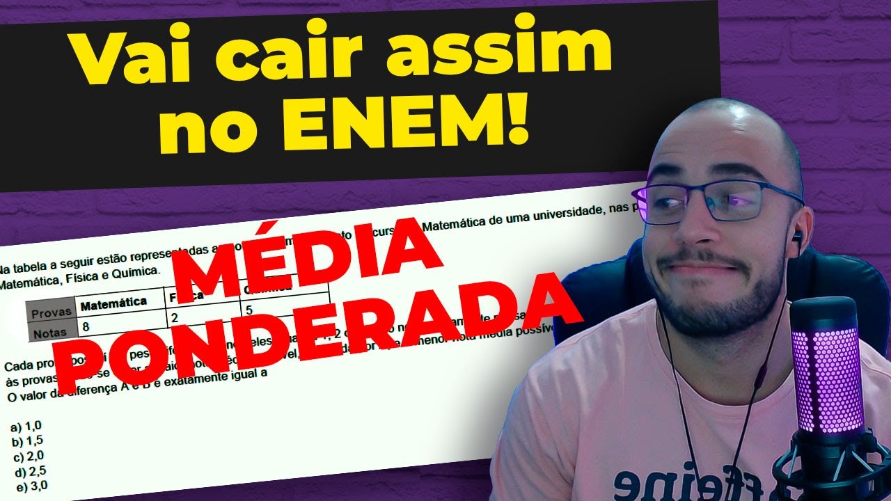 Quest&atilde;o de m&eacute;dia ponderada | Assim que o Enem cobra!