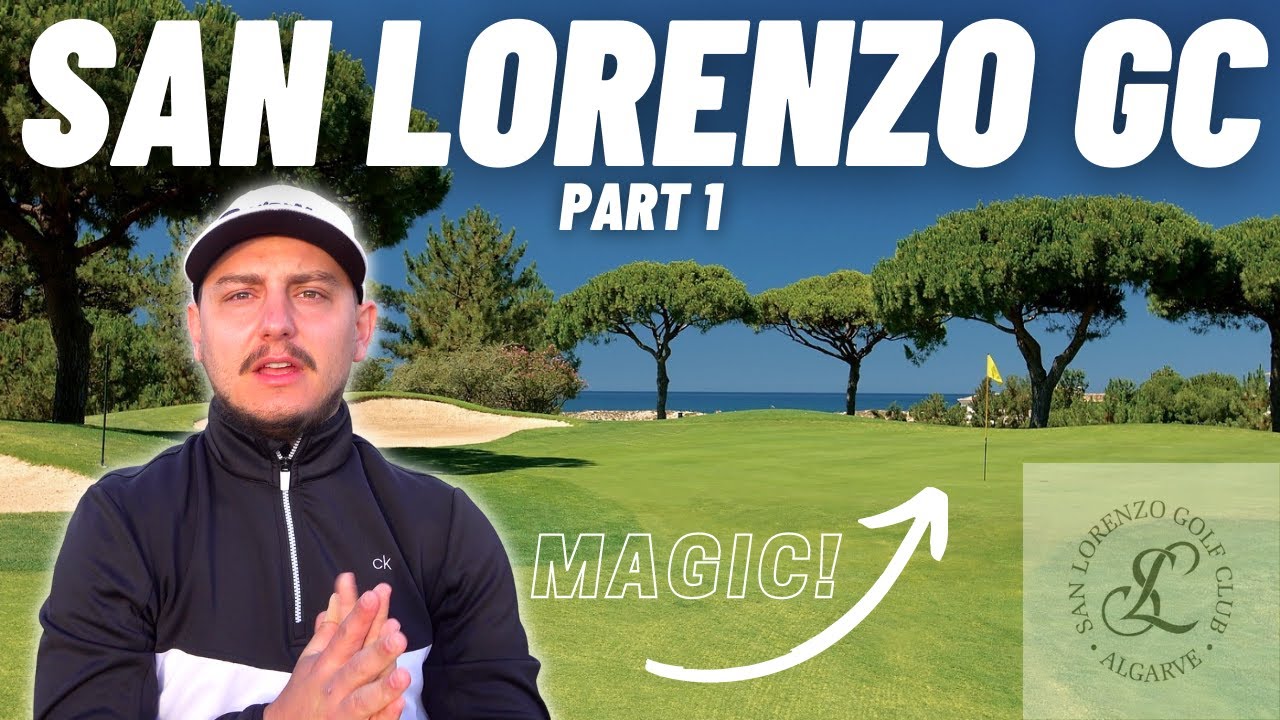 THE FINAL STOP OF THE PORTUGAL TOUR || SAN LORENZO GOLF CLUB (Part 1)