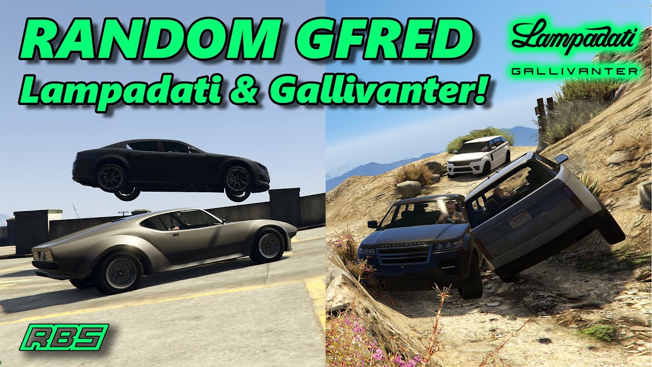 Lampadati & Gallivanter! - Random Gfred #14 GTA 5