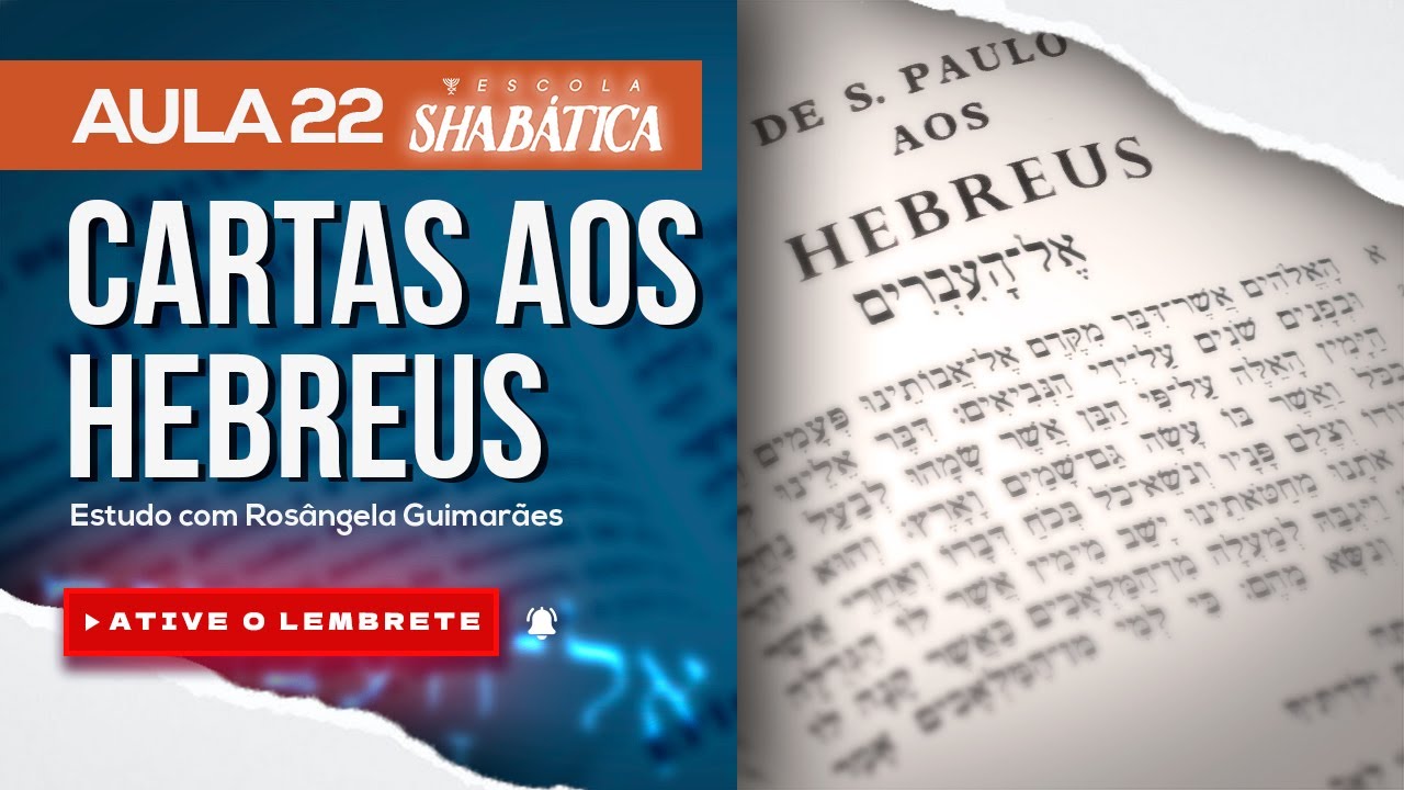 Escola Shabática - Cartas aos Hebreus - Aula 22