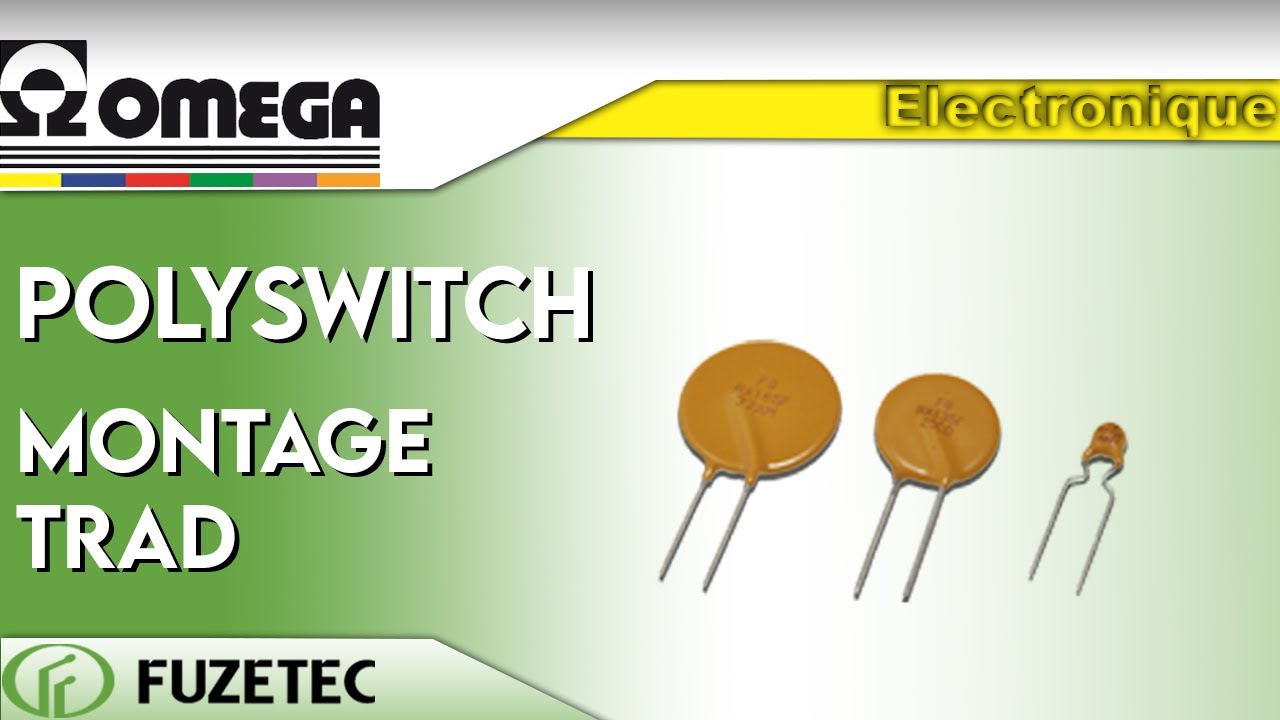 Omega Composants - Polyswitch montage traditionnel