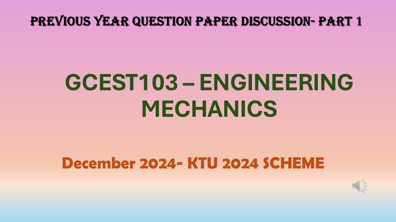 KTU 2024 SCHEME- ENGINEERING MECHANICS QP SOLUTION