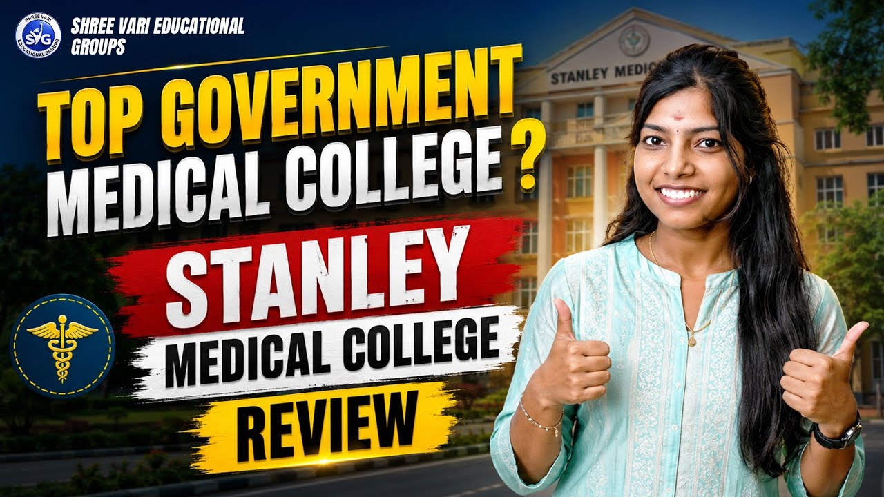 Stanley Medical College Chennai 2026 | Fees, NEET Cutoff, Courses & Complete College Review