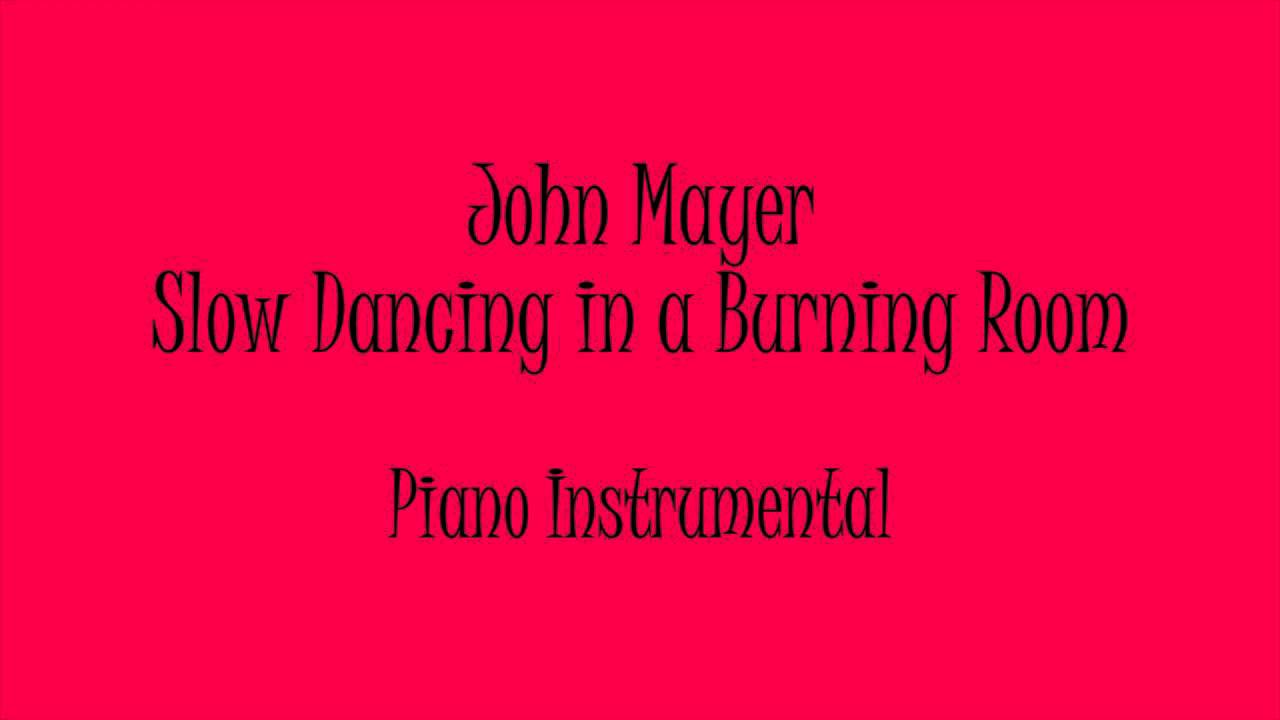 John Mayer - Slow Dancing in a Burning Room (Piano Instrumental) Karaoke