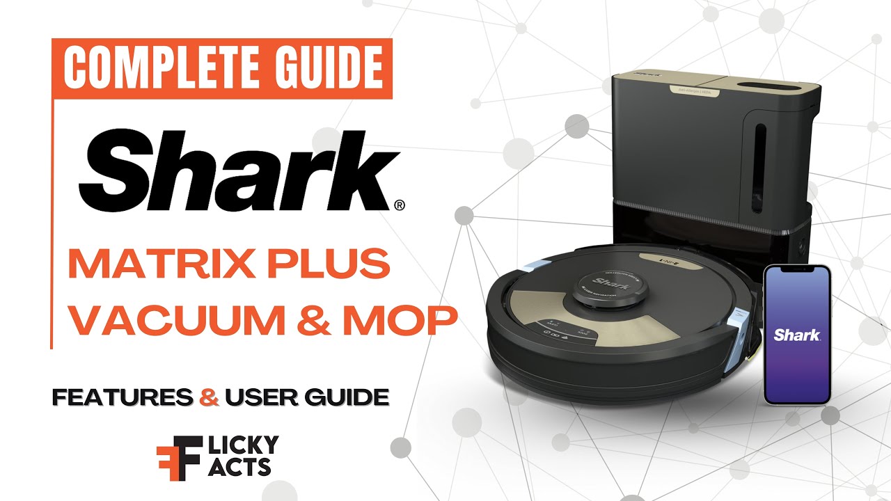 Инструкция по использованию: Робот-пылесос и швабра Shark Matrix Plus 2 в 1 | Руководство по наст...