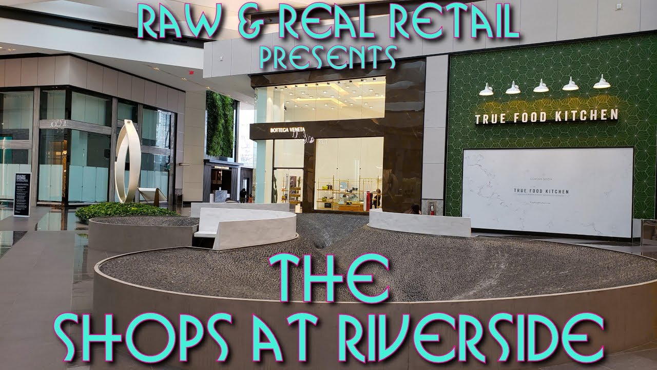 The Shops at Riverside - Raw & Real Retail