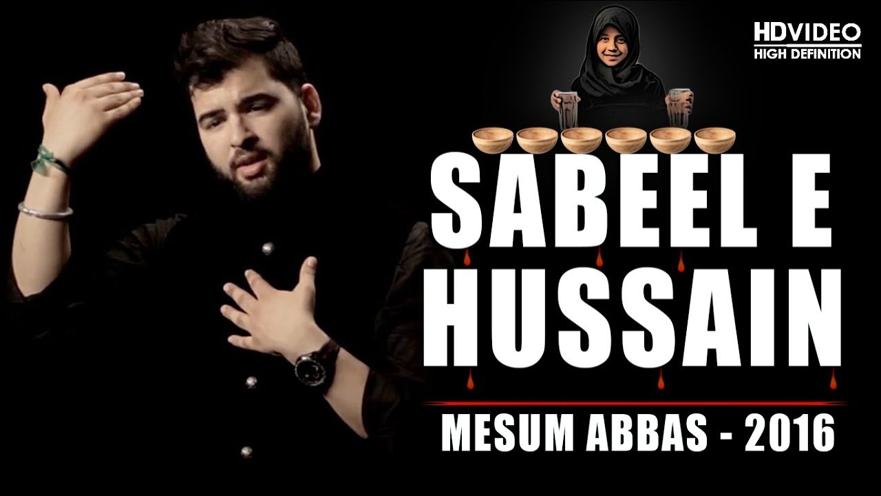SABEEL E HUSSAIN | Mesum Abbas 2016 (VIDEO)