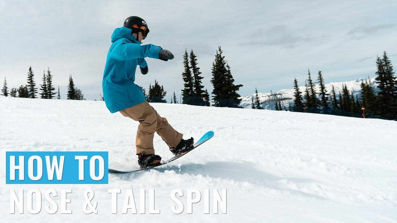 How To Nose & Tail Spin On A Snowboard