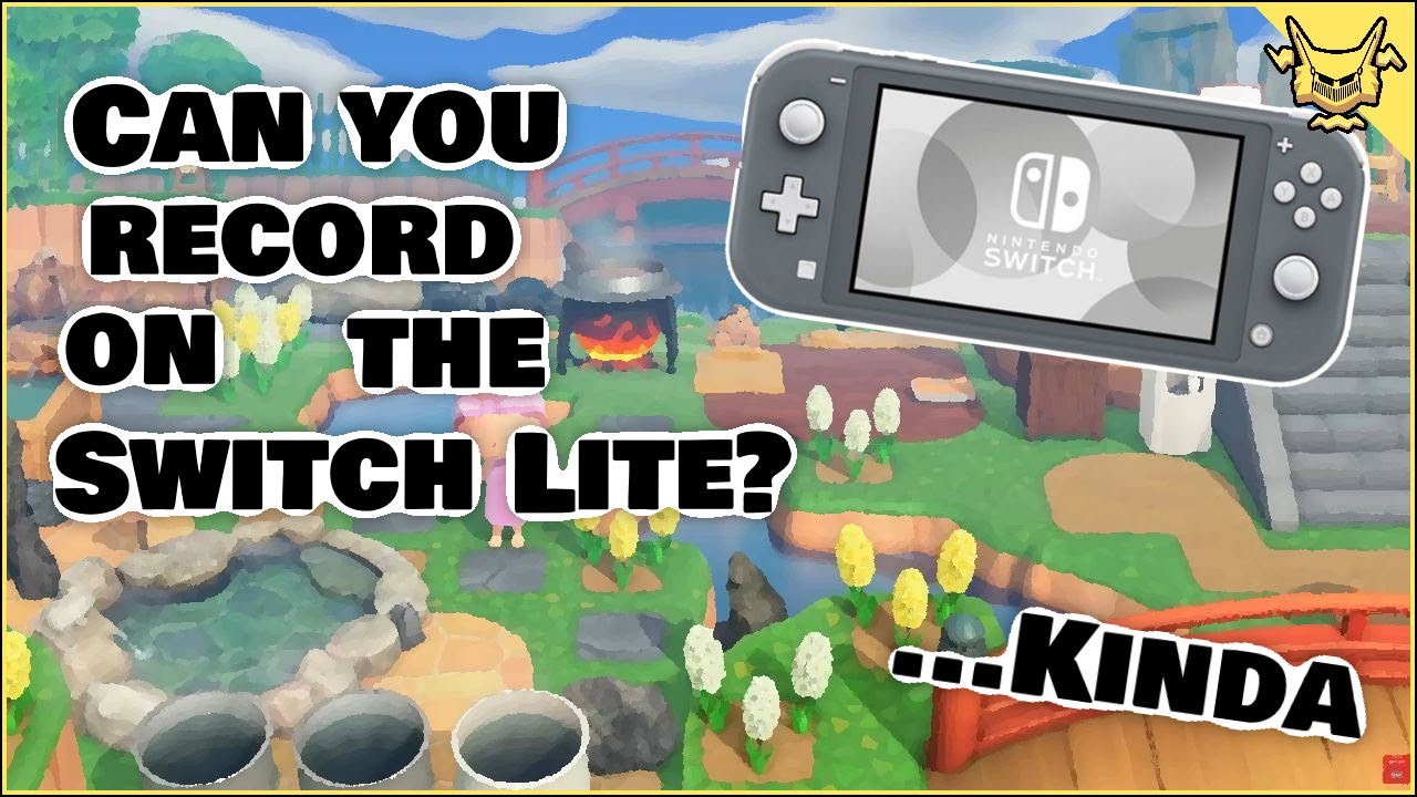Is it Possible to Record Footage on a Switch Lite? Yeah, it is.