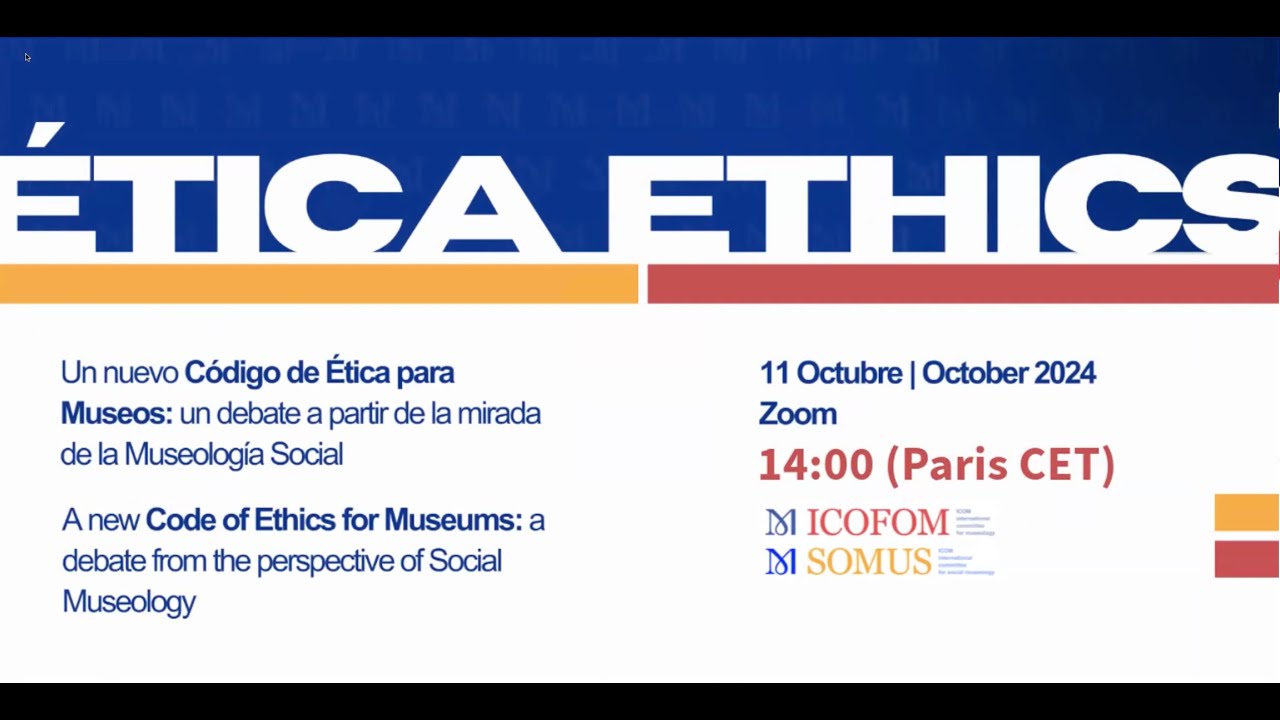 ICOFOM & IC SOMUS - A new Code of Ethics for Museum