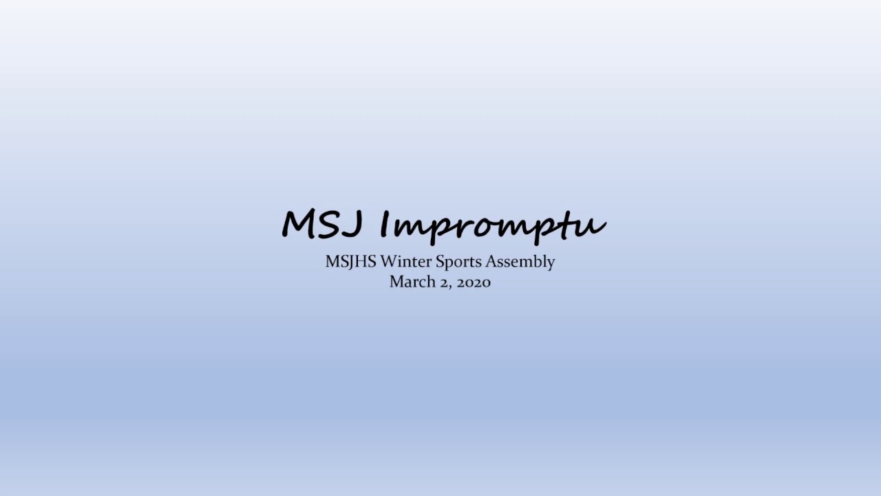 MSJ Impromptu | MSJHS 2019-2020 Winter Sports Assembly