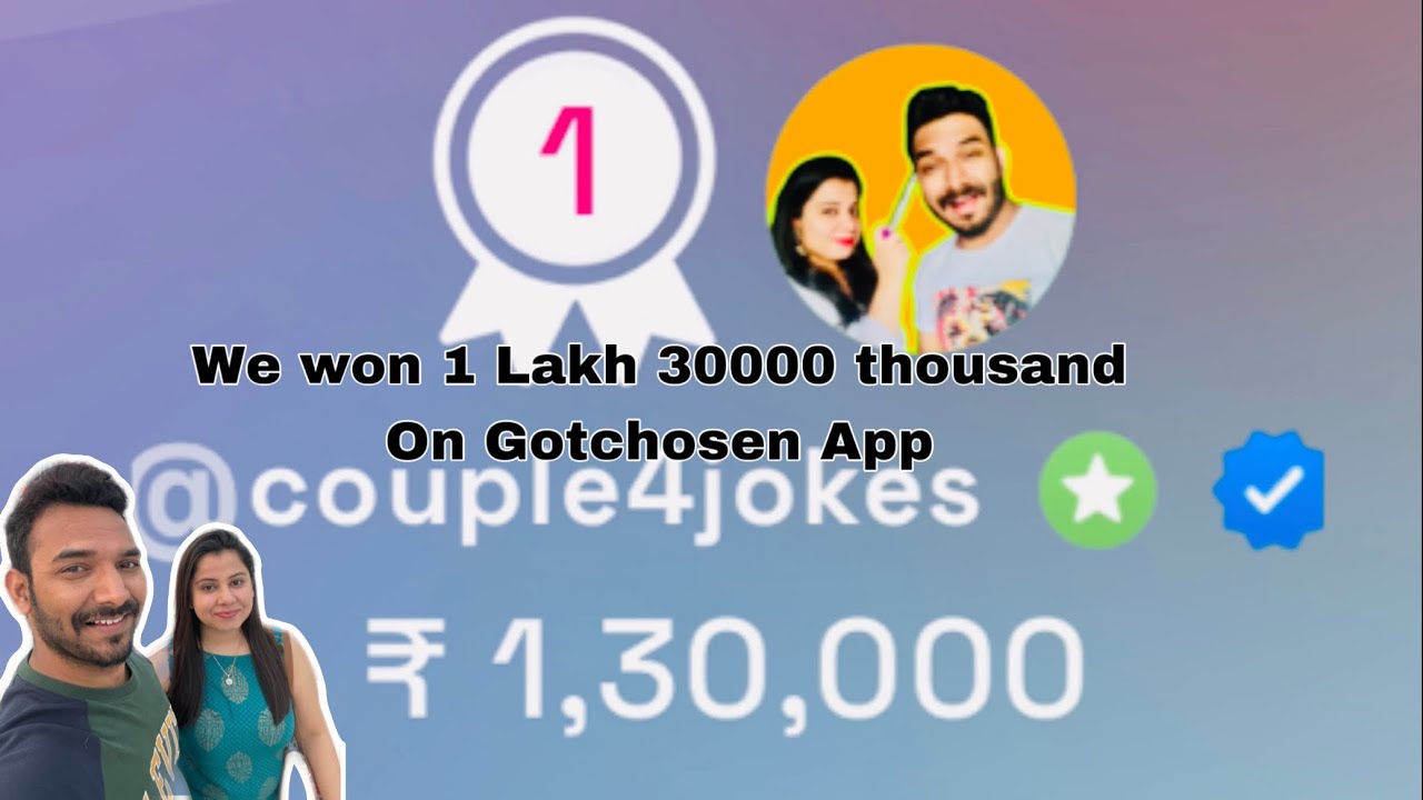 We Won 1 Lakh 30  on gotchosen app I How to use gotchosen app
