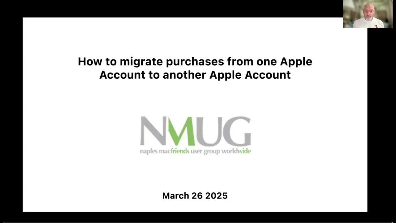 March 26 2025 Migrate Apple Purchases from one Apple Account to Another  with Jeff Bohr
