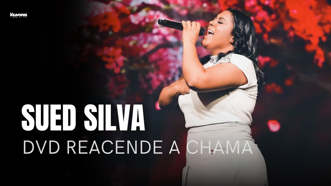 Sued Silva | Os Melhores Clipes - [DVD Reacende A Chama]