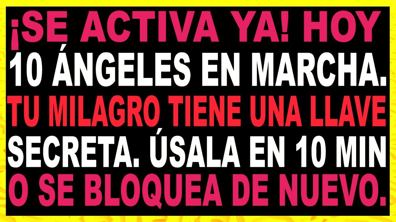 DIOS DICE: 10 ÁNGELES ESTÁN EN MOVIMIENTO… TU MILAGRO SE ACTIVA HOY