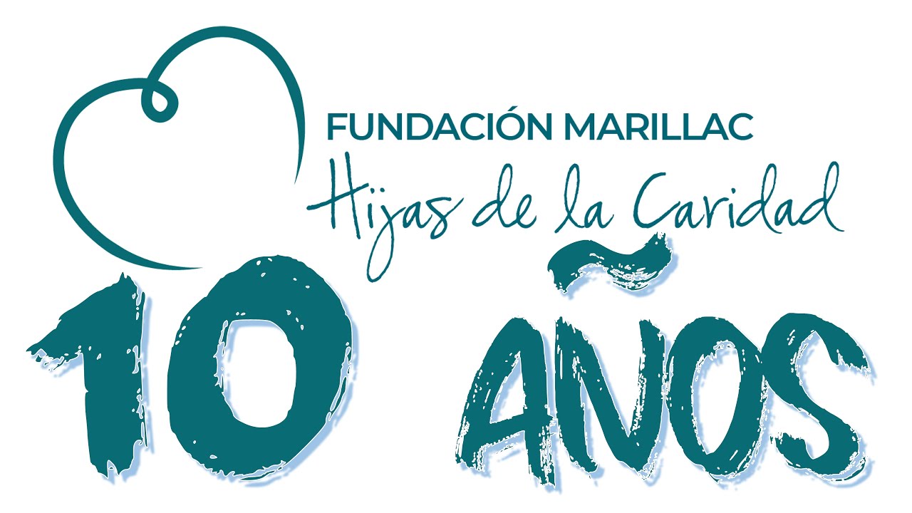 FUNDACIÓN MARILLAC. 10 AÑOS. 2011-2021
