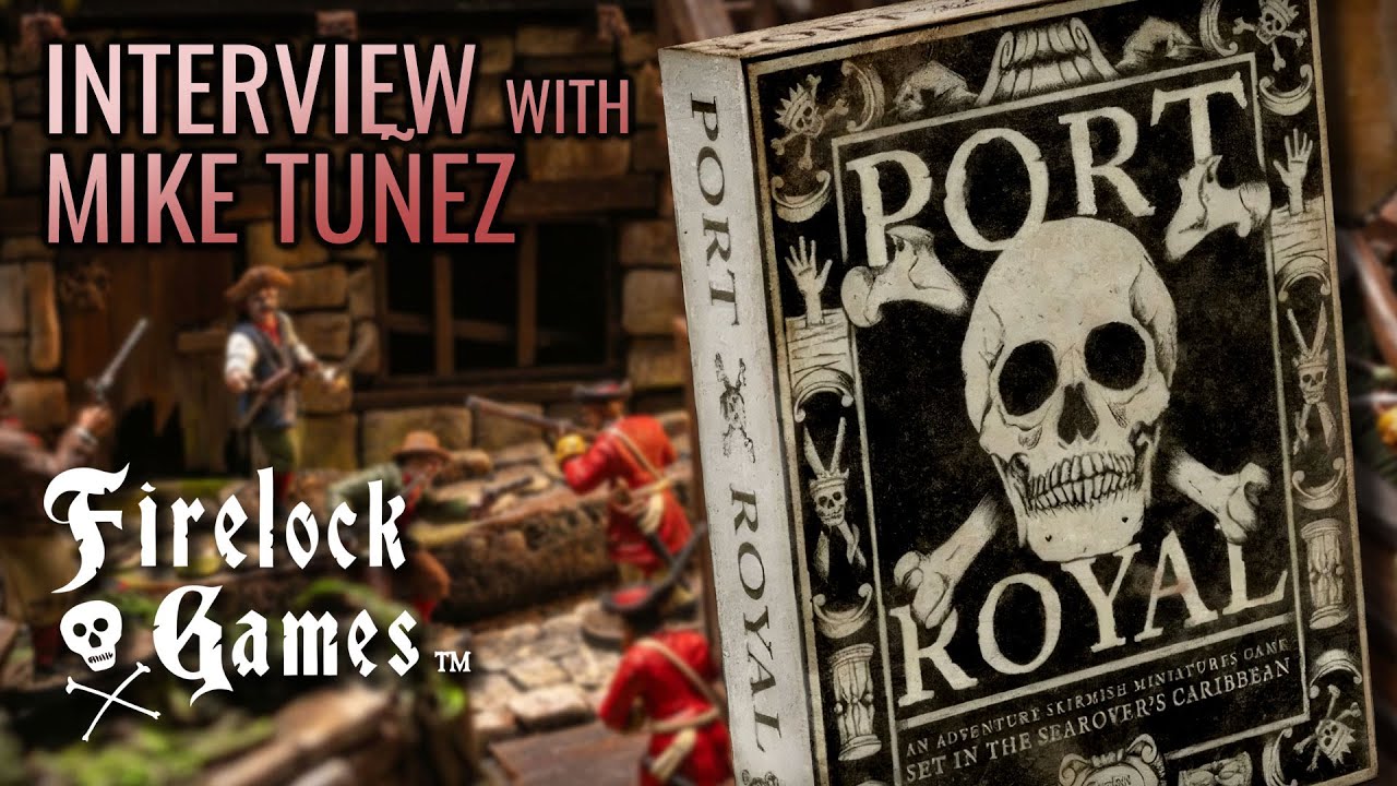 Carve Out You Place In Port Royal In A Pirate Skirmish Campaign | Firelock Games Interview