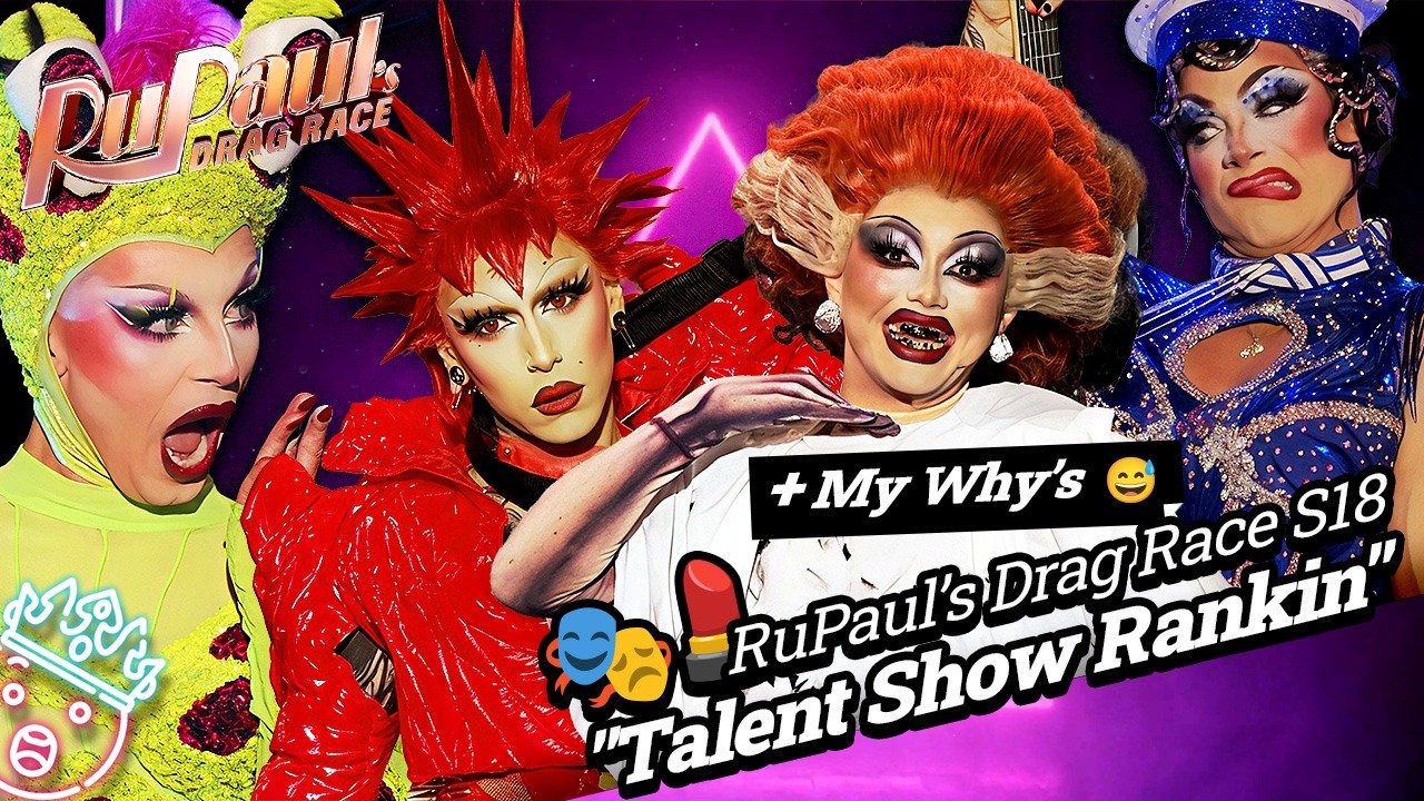 Rate a Talent Show Season 18 Ranking - Rupaul's Drag Race | RANKING