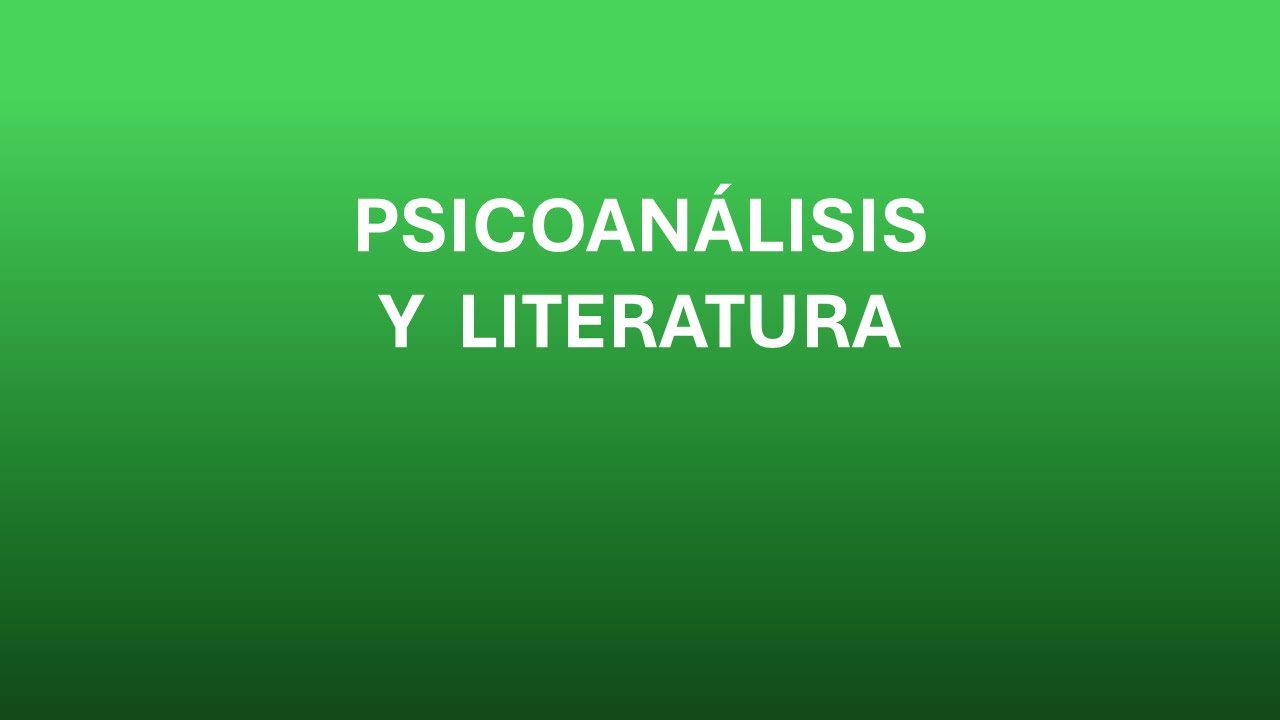 Psicoanálisis y literatura