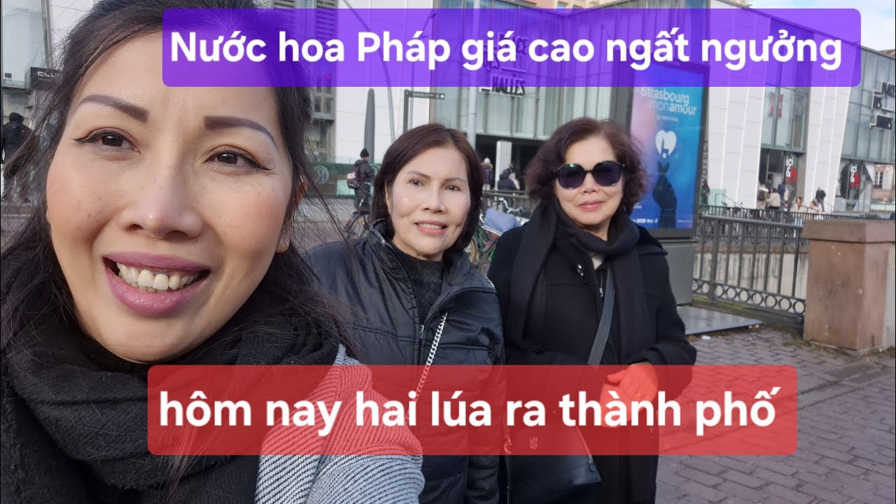Đi dạo xem giá nước hoa Pháp/ mỹ phẩm/ Cuối tuần làm ra chạy vào chợ Việt Nam như thường lệ.