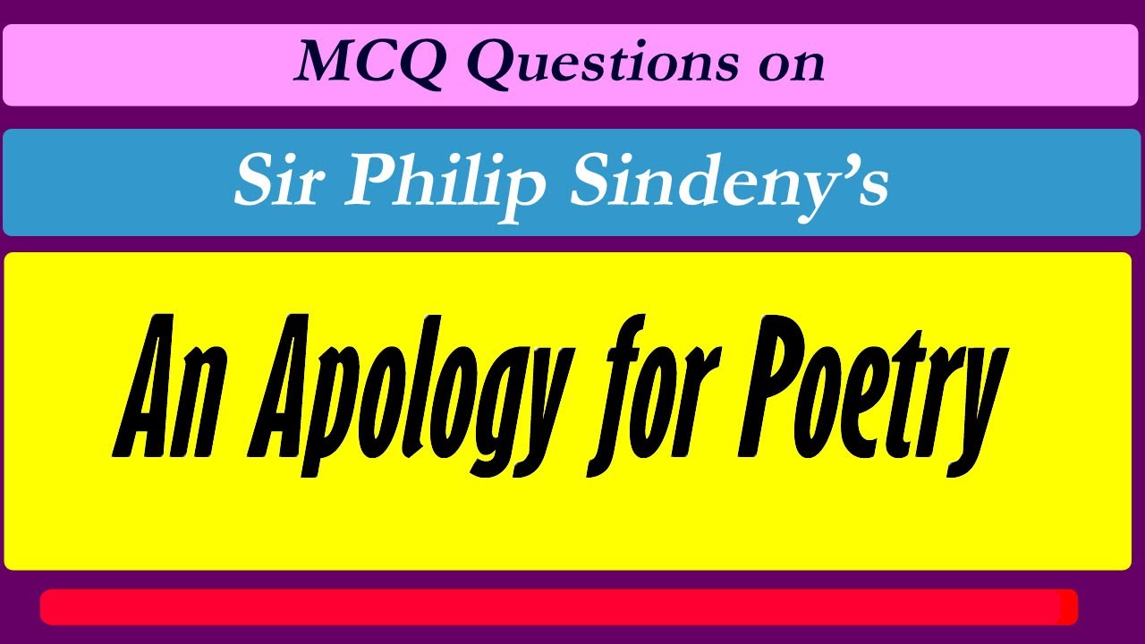 Sir Philip Sidney's  An Apology For Poetry MCQ