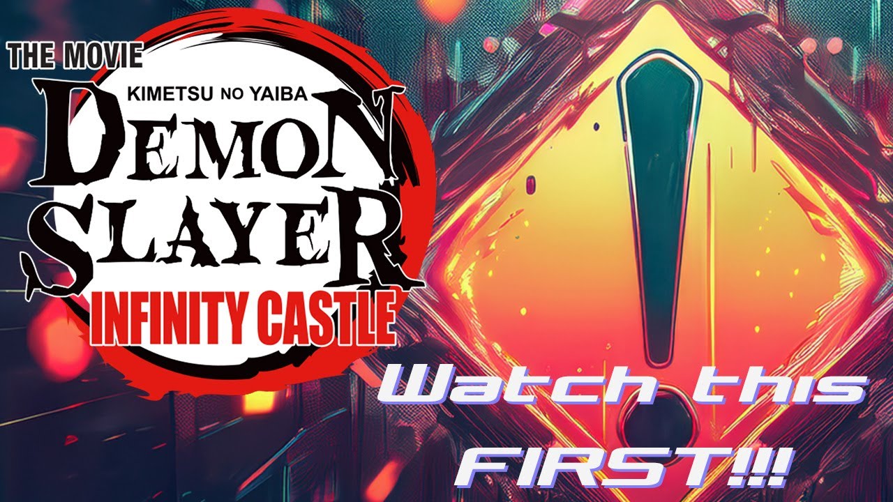 Watch This Before Demon Slayer: Infinity Castle Movie!!!