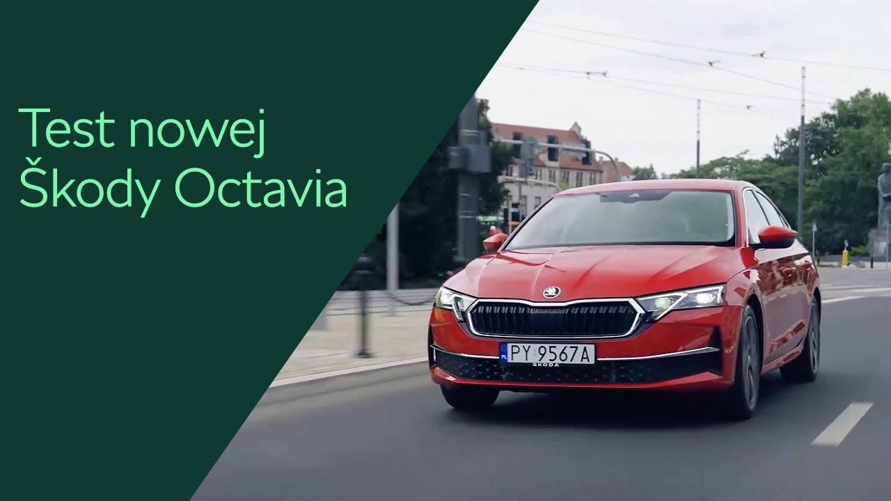 Potęga doskonałości w praktyce. Test nowej Škody Octavia