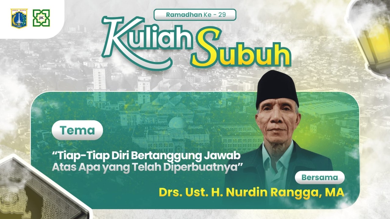🔴KULIAH SHUBUH//  SETIAP JIWA BERTANGGUNG JAWAB ATAS PERBUATANNYA// Drs.UST. H. NURDIN RANGGA, MA