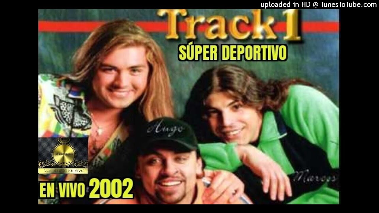TRACK 1 2002 en vivo-Super Deportivo[Lo Anterior]