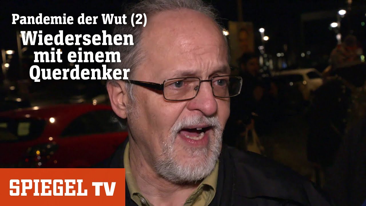 Pandemie der Wut (2): Wiedersehen mit einem Querdenker | SPIEGEL TV