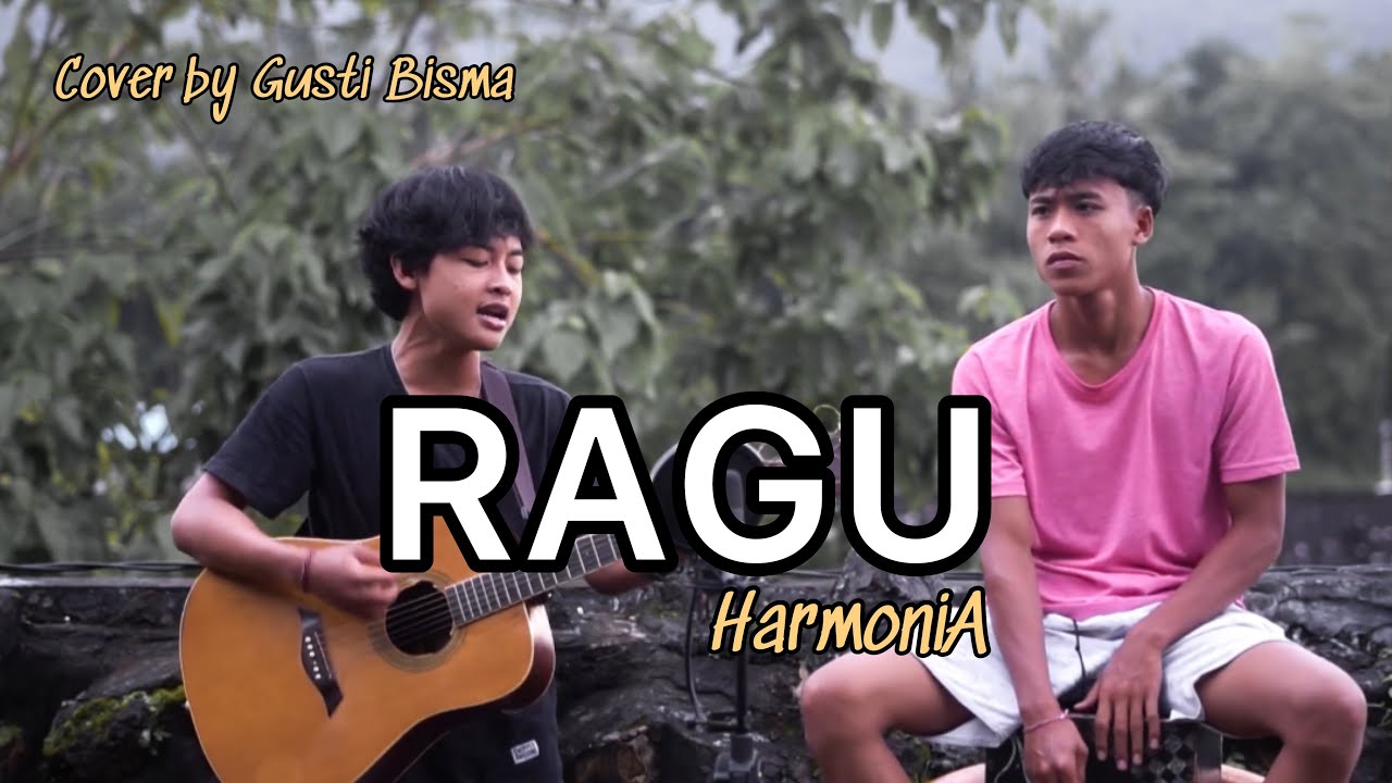 RAGU - HarmoniA Bali (Gusti Bisma Cover)