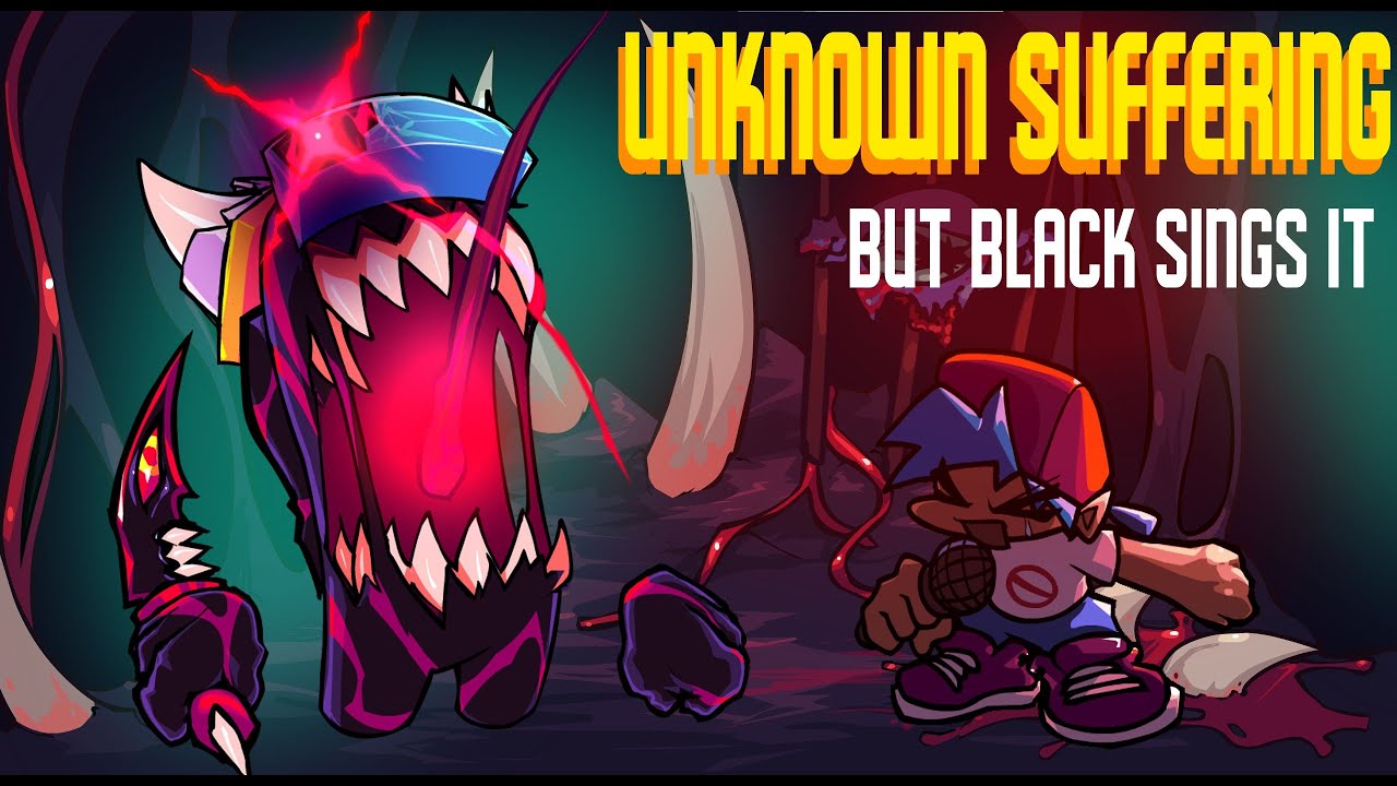 Unknown Suffering But Black Sings it (FNF Cover) (FNF x Impostor V4 x Wednesday Infidelity) +FLP!!!