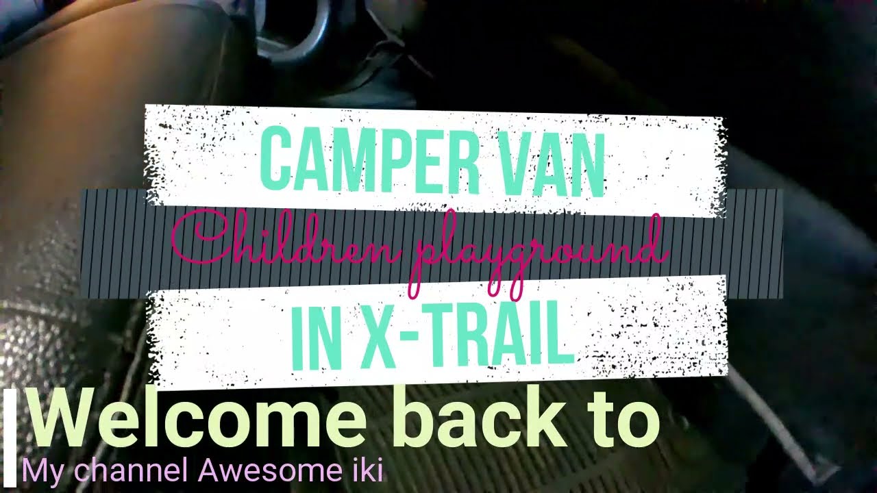 Camper Van X-Trail