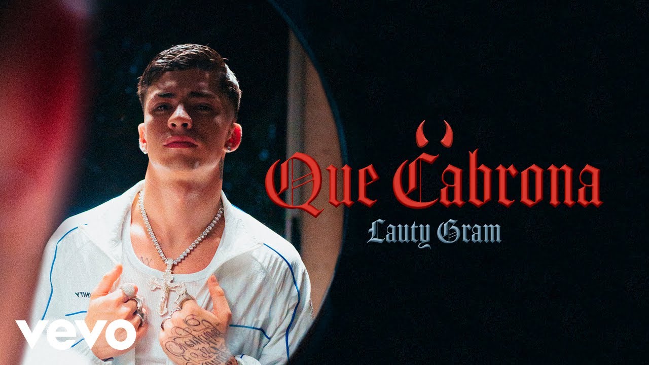 Lauty Gram &ndash; QUE CABRONA (oficjalny film)