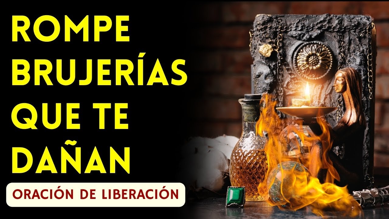 Oracion para romper brujerias que te destruyen