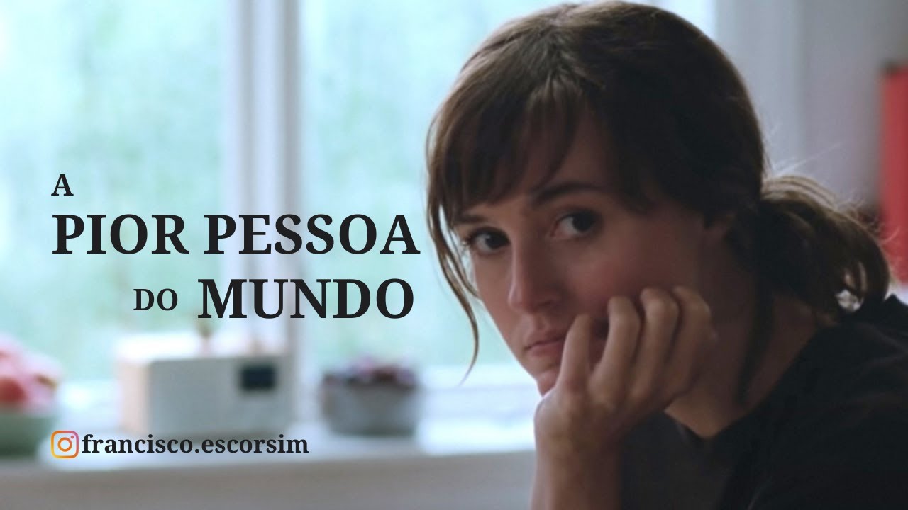 A Pior Pessoa do Mundo