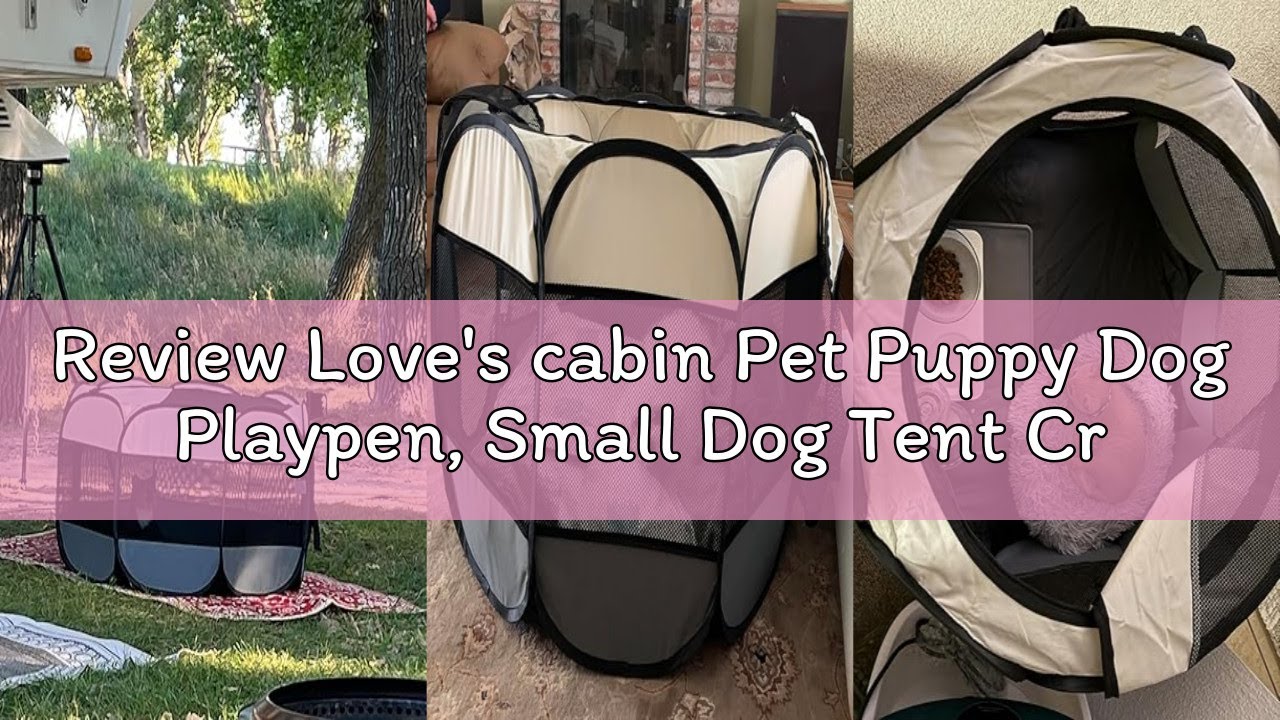 Review Love's cabin Pet Puppy Dog Playpen, Small Dog Tent Crates Cage Indoor/Outdoor, Portable Playp